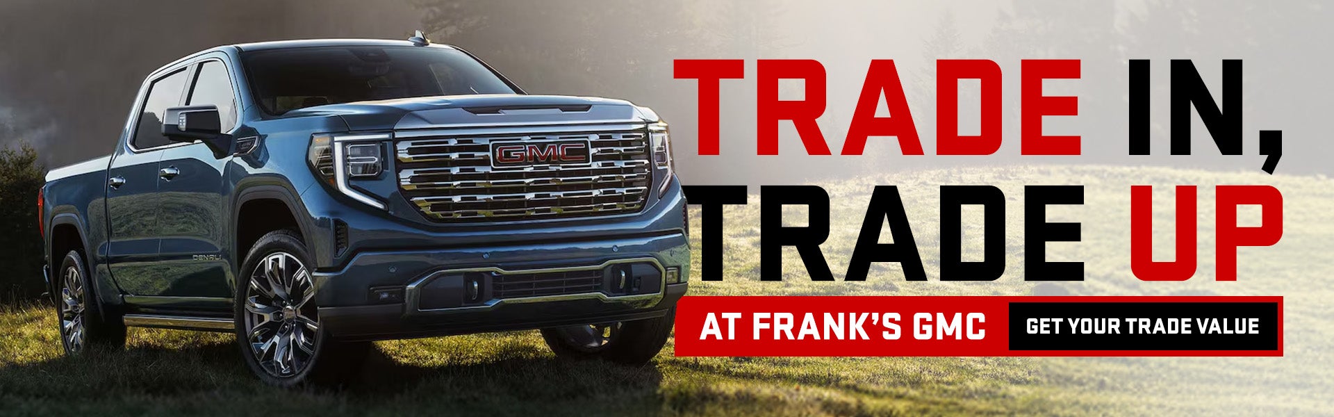 Frank's GMC Trade In and Trade Up